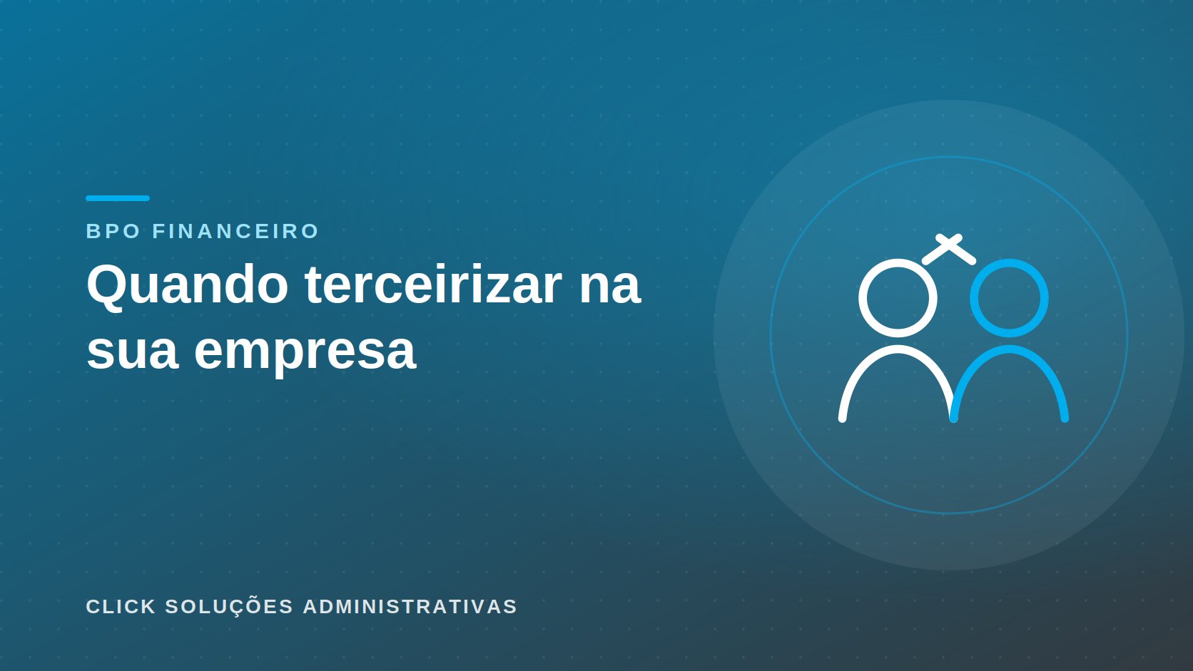 Capa do artigo “Quando terceirizar na sua empresa”, da Click Soluções: ícone de duas pessoas trocando tarefas sobre fundo azul da marca