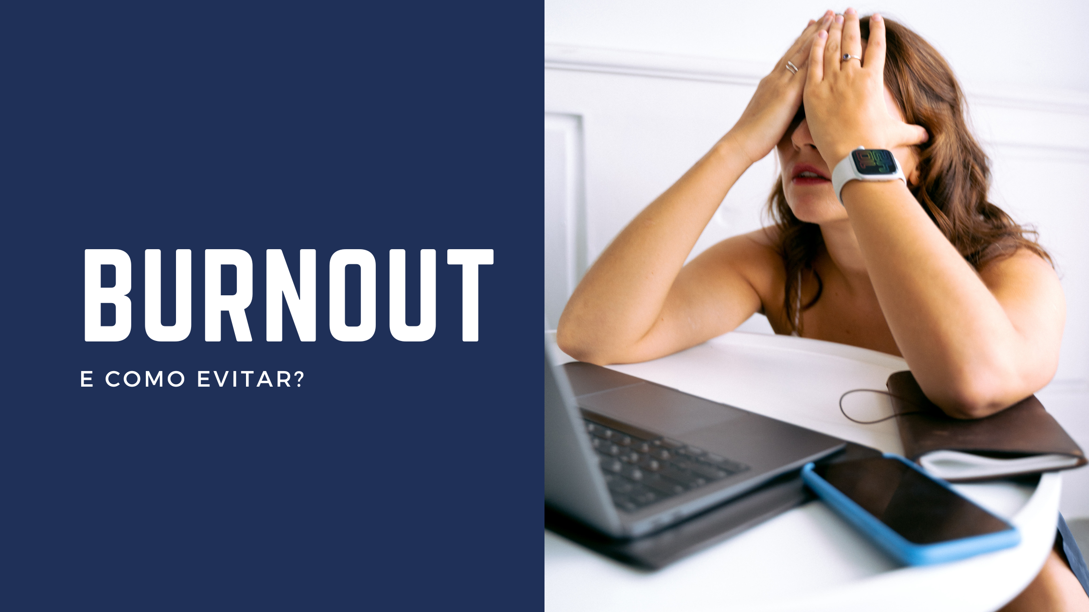 Read more about the article Burnout. O mal do século